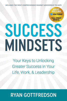 Success Mindsets: Your Keys to Unlocking Greate... 1642796913 Book Cover