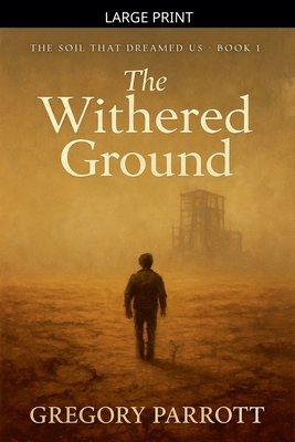 The Withered Ground [Large Print] B0GJDDBPVP Book Cover