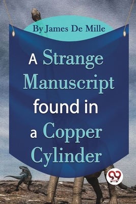 A Strange Manuscript Found In A Copper Cylinder 9357481516 Book Cover