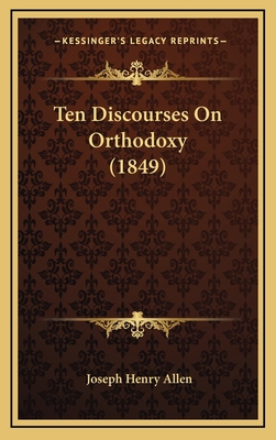 Ten Discourses on Orthodoxy (1849) 1165001128 Book Cover