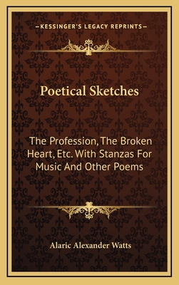 Poetical Sketches: The Profession, the Broken H... 1163464260 Book Cover