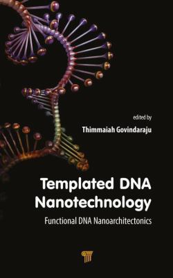 Templated DNA Nanotechnology: Functional DNA Na... 981480021X Book Cover
