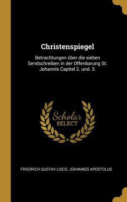 Christenspiegel: Betrachtungen über die sieben ... [German] 0353802662 Book Cover