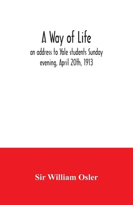 A way of life; an address to Yale students Sund... 9354035914 Book Cover