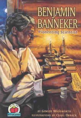 Benjamin Banneker: Pioneering Scientist 0756967058 Book Cover