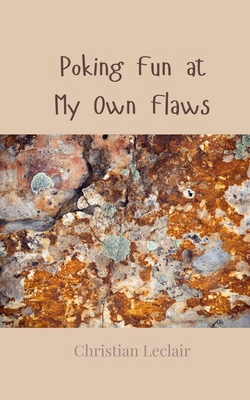 Poking Fun at My Own Flaws 3690856760 Book Cover