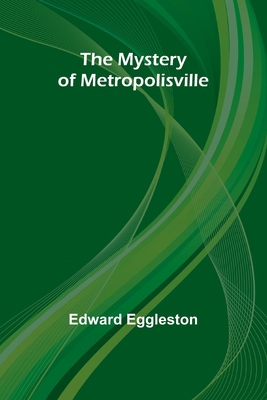 The Mystery of Metropolisville 9361475665 Book Cover