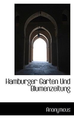 Hamburger Garten Und Blumenzeitung [German] 1117503607 Book Cover