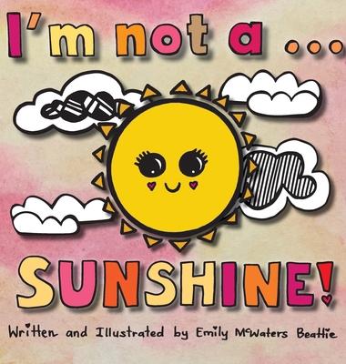 I'm not a...SUNSHINE! 0646747851 Book Cover