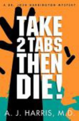 Take 2 Tabs Then Die 0982936168 Book Cover