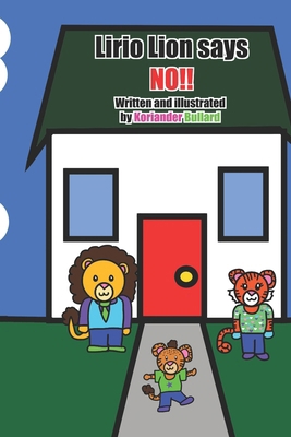 Lirio Lion Says NO!! B0FC6ZHZ4B Book Cover