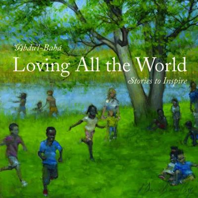 Hardcover 'Abdu'l-Bah? : Loving All the World Book
