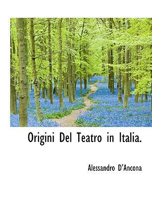 Origini del Teatro in Italia. [Large Print] 111612498X Book Cover