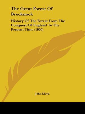 The Great Forest Of Brecknock: History Of The F... 1104391759 Book Cover