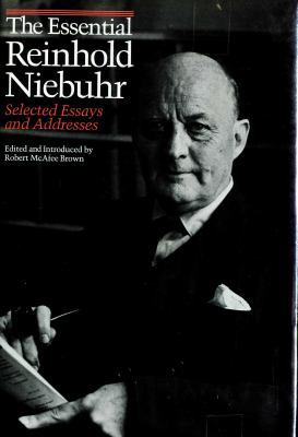 The Essential Reinhold Niebuhr: Selected Essays... 0300034644 Book Cover