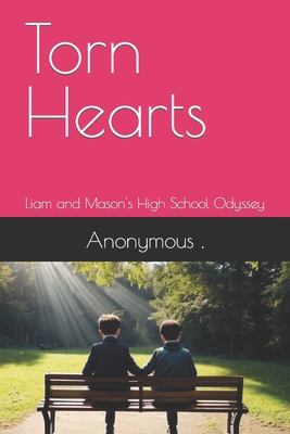 Torn Hearts: Liam and Mason's High School Odyssey B0CHGGYQ3W Book Cover