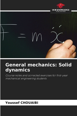 General mechanics: Solid dynamics 6208279291 Book Cover