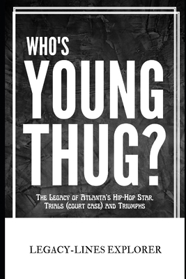 Who's Young Thug?: The Legacy of Atlanta's Hip-...            Book Cover