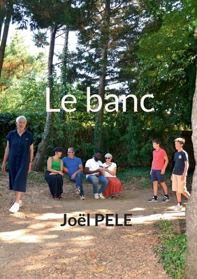 Le banc [French] 2322637726 Book Cover