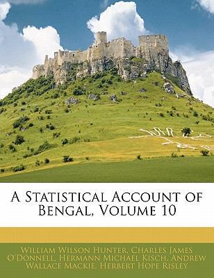 A Statistical Account of Bengal, Volume 10 1142357368 Book Cover