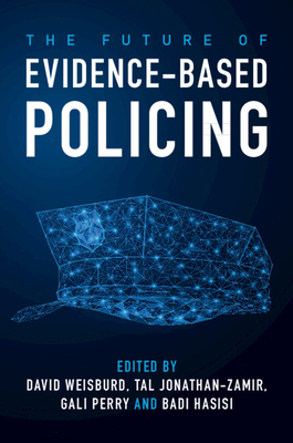 The Future of Evidence-Based Policing 1108794556 Book Cover