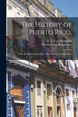 The History of Puerto Rico,: From the Spanish D... 1013309782 Book Cover