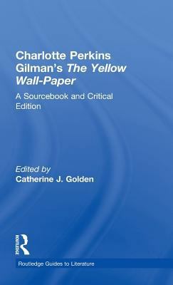 Charlotte Perkins Gilman's The Yellow Wall-Pape... 0415263573 Book Cover