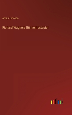 Richard Wagners Bühnenfestspiel [German] 3368258370 Book Cover