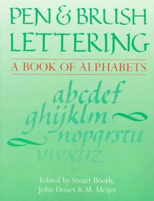 Pen & Brush Lettering: A Book of Alphabets 0289800994 Book Cover
