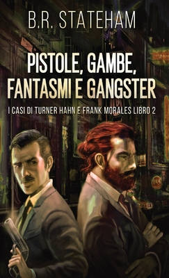 Pistole, Gambe, Fantasmi e Gangster [Italian] 4824107091 Book Cover