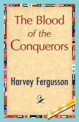 The Blood of the Conquerors 1421848368 Book Cover