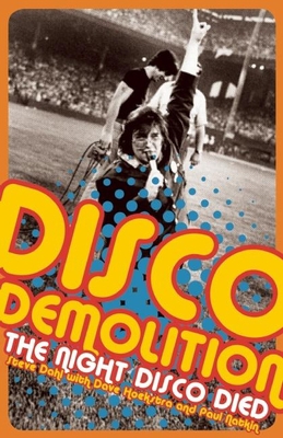 Disco Demolition: The Night Disco Died 1940430755 Book Cover