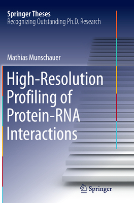 High-Resolution Profiling of Protein-RNA Intera... 3319368486 Book Cover
