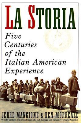 La Storia: Five Centuries of the Italian Americ... 0060924411 Book Cover