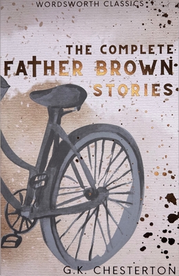 The Complete Father Brown Stories 1853260037 Book Cover