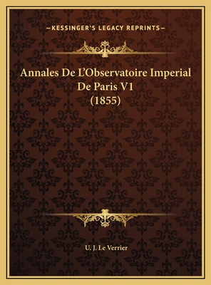 Annales De L'Observatoire Imperial De Paris V1 ... [French] 1169788432 Book Cover