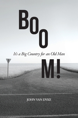 BOOM!: It's a Big Country for an Old Man B0D85NTPPR Book Cover