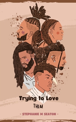 Trying to Love Them B0DPDQD5RW Book Cover