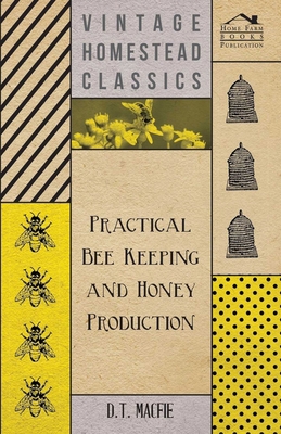 Practical Bee Keeping and Honey Production 1443736619 Book Cover