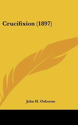 Crucifixion (1897) 1162089172 Book Cover