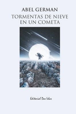 Tormentas de Nieve En Un Cometa [Spanish] B0BN7T3KLK Book Cover