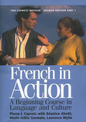 French in Action: A Beginning Course in Languag... 0300072651 Book Cover