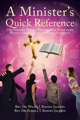 A Minister's Quick Reference: 100 Sermon Titles... 163844417X Book Cover