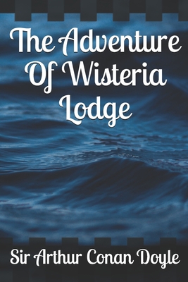 The Adventure Of Wisteria Lodge 1659047676 Book Cover