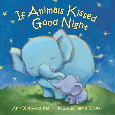 If Animals Kissed Good Night: A Padded Board Book 0374393818 Book Cover