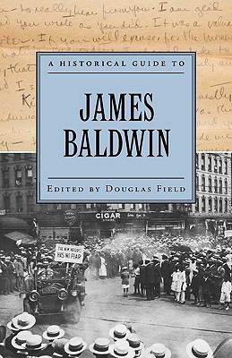 A Historical Guide to James Baldwin 0195366530 Book Cover