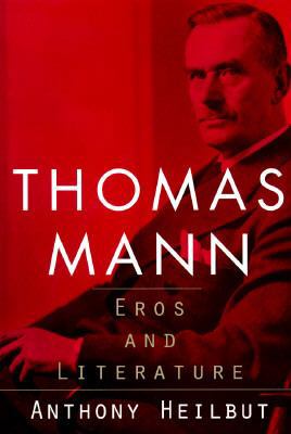 Thomas Mann: Eros and Literature 039455633X Book Cover