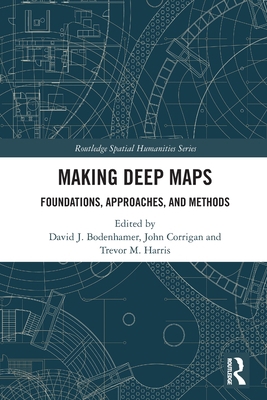 Making Deep Maps: Foundations, Approaches, and ... 036774385X Book Cover