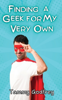 Finding A Geek For My Very Own            Book Cover