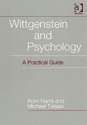 Wittgenstein And Psychology: A Practical Guide 075465253X Book Cover